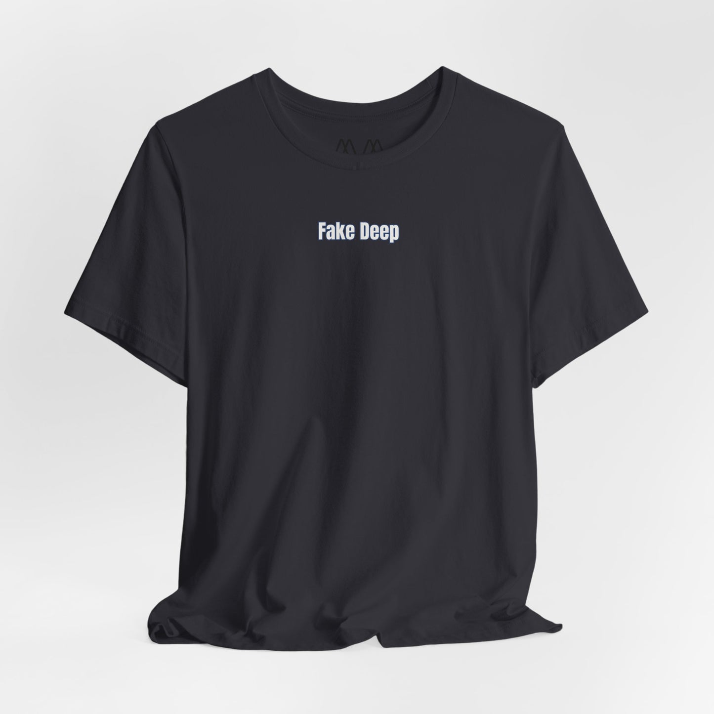 'FAKE DEEP' Tee