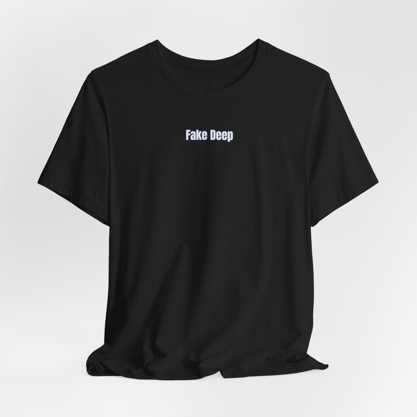 'FAKE DEEP' Tee