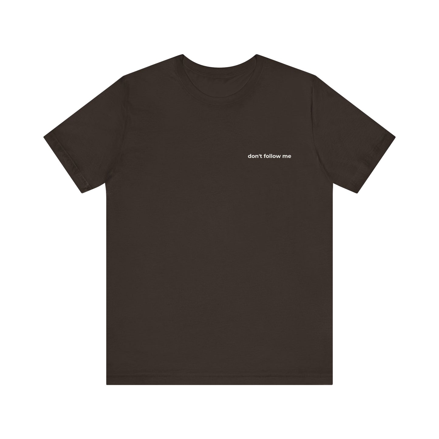 'Don't Follow Me' Tee