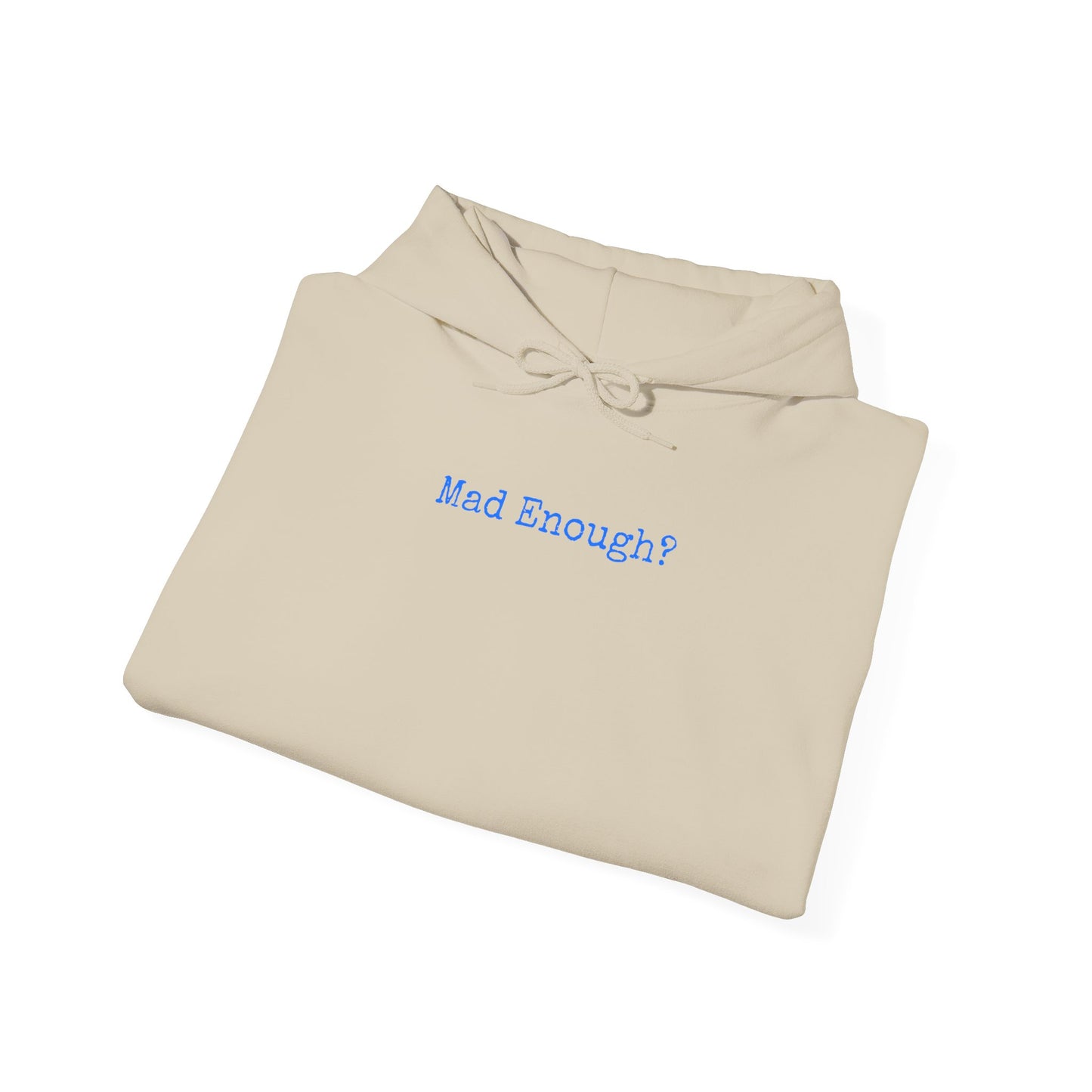 Mad Enough Hoodie