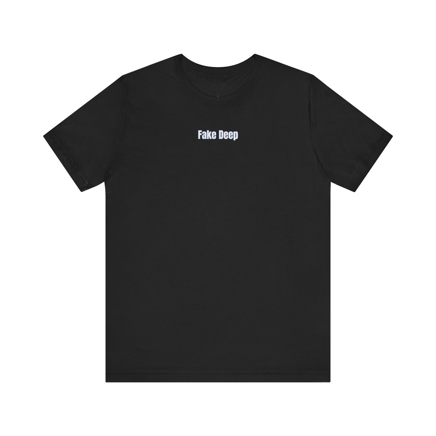 'FAKE DEEP' Tee