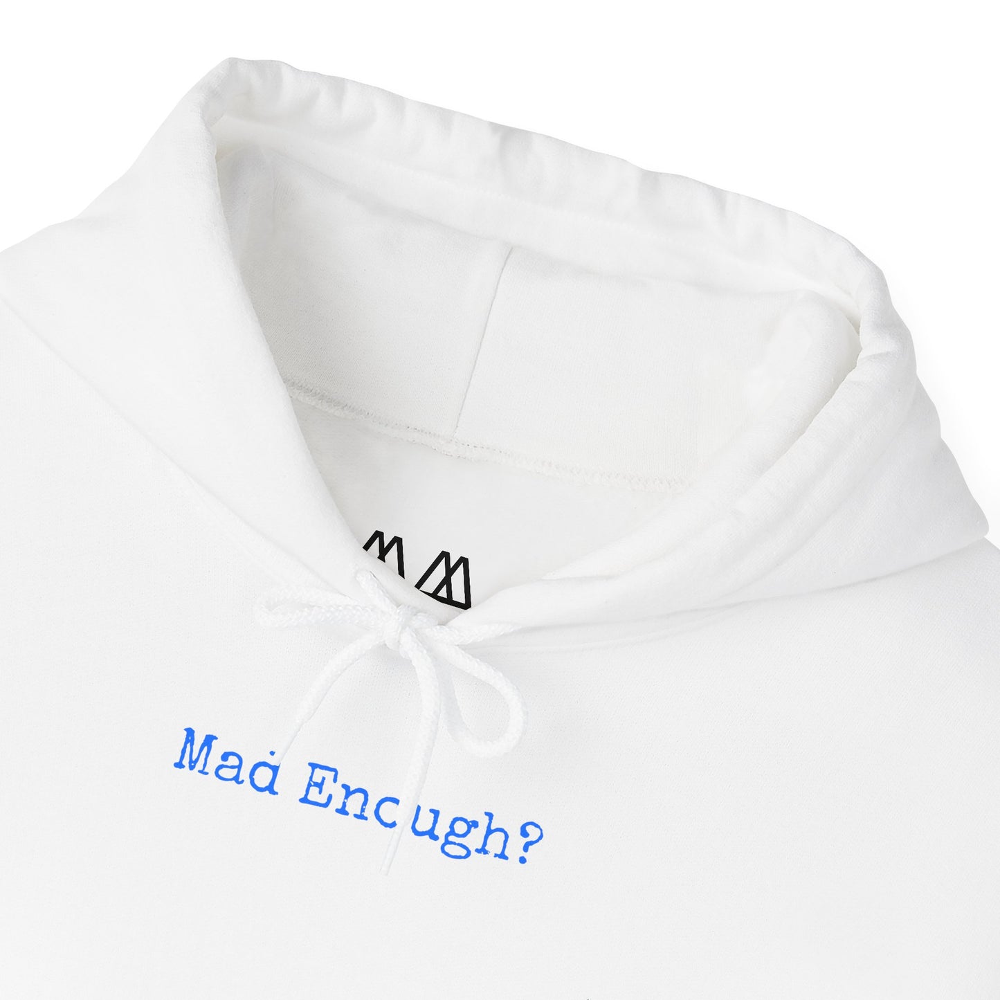 Mad Enough Hoodie