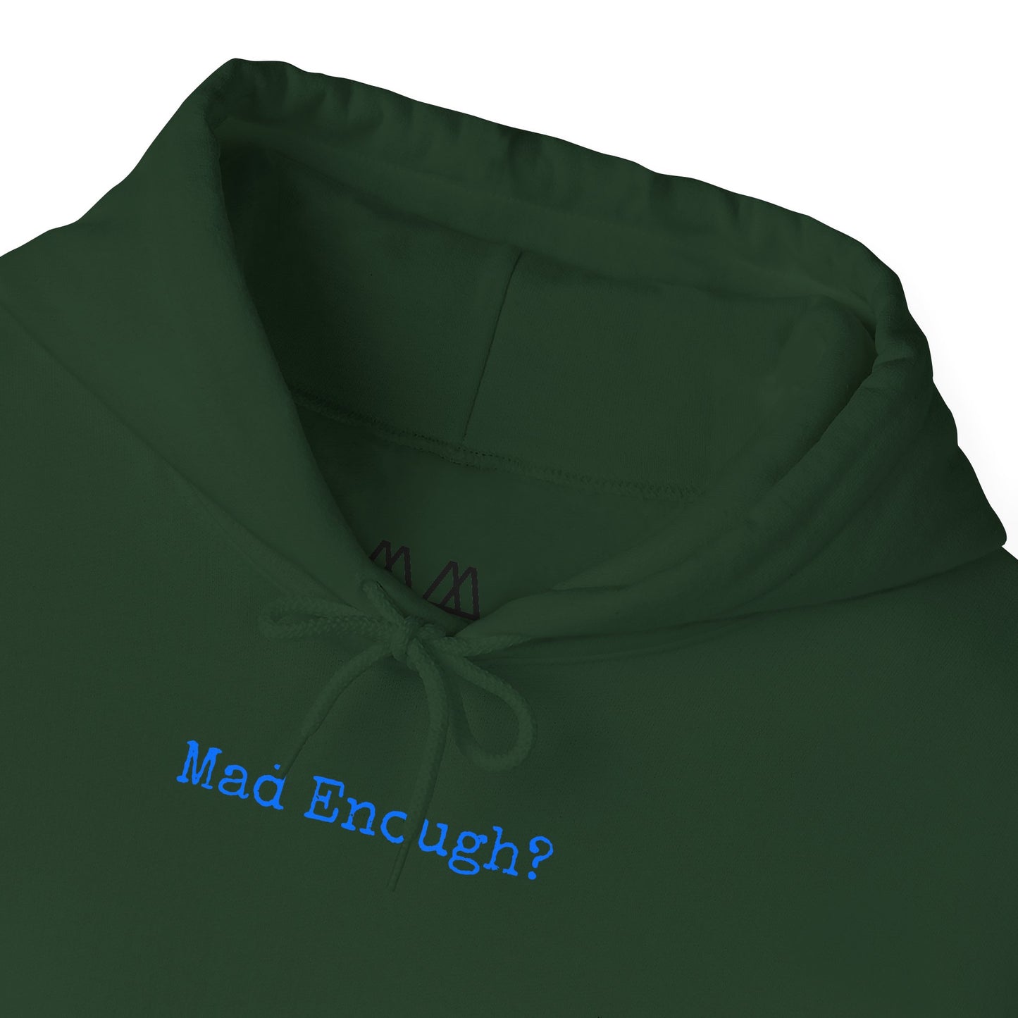 Mad Enough Hoodie