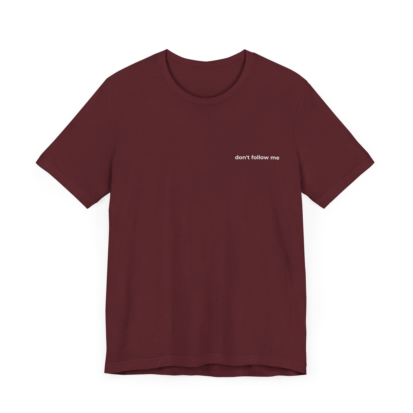 'Don't Follow Me' Tee