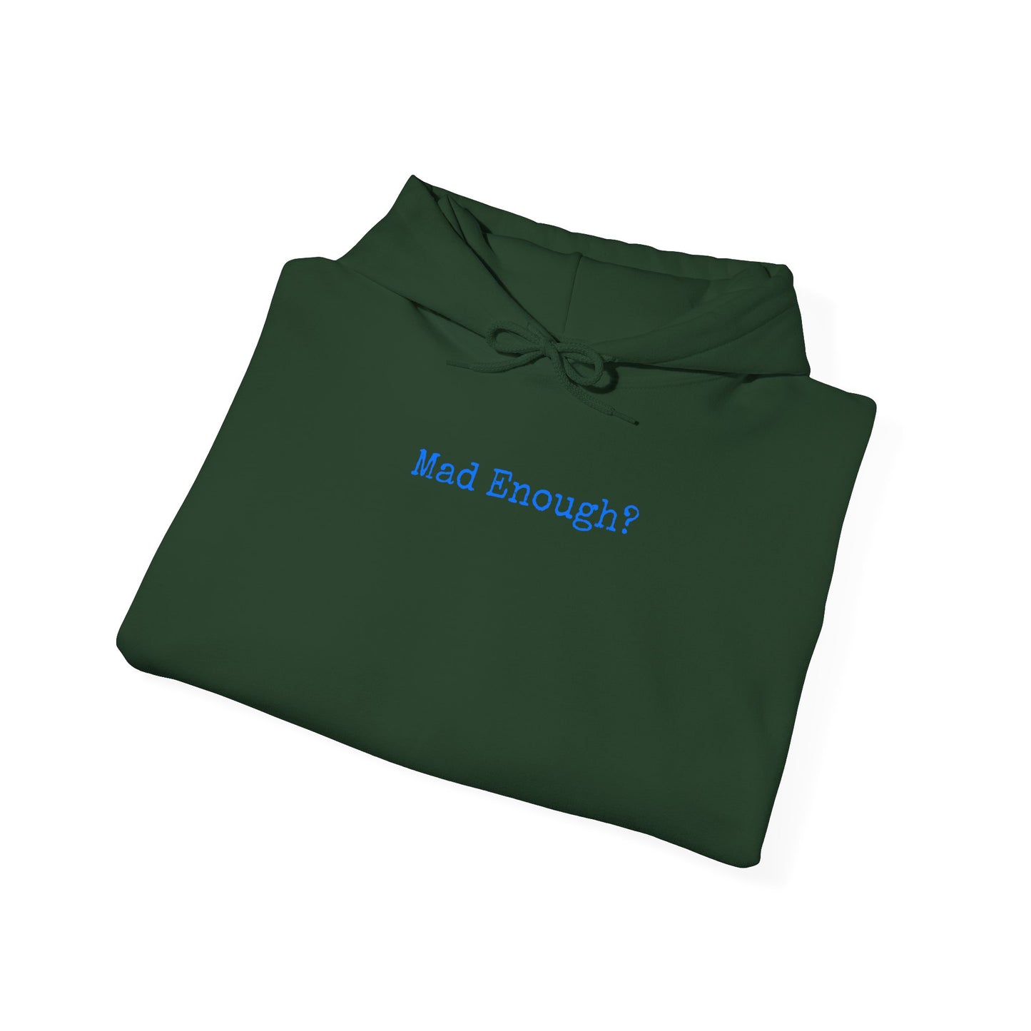 Mad Enough Hoodie