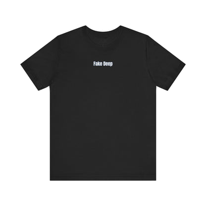 'FAKE DEEP' Tee
