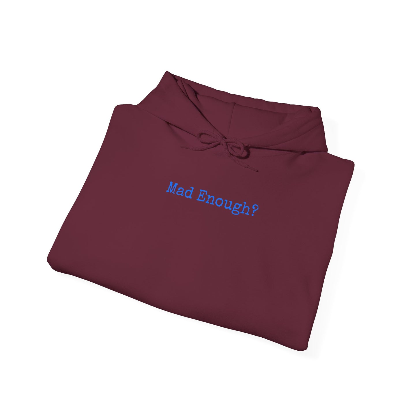 Mad Enough Hoodie