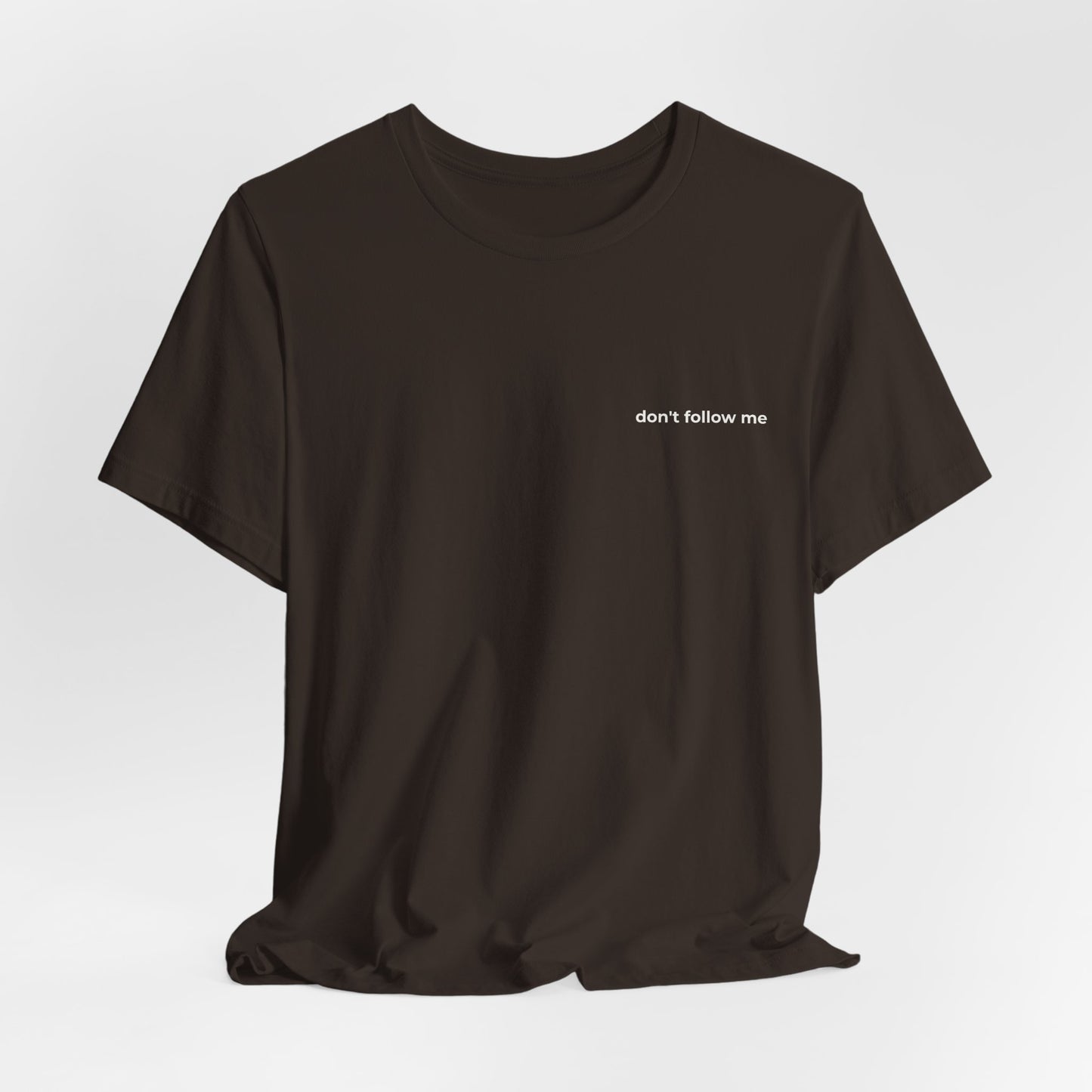 'Don't Follow Me' Tee